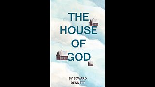 THE FINAL ASPECT OF THE CHURCH, The House of God, by Edward Dennett.