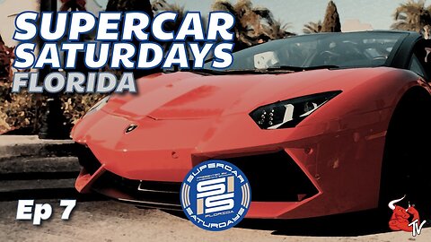 Supercar Saturdays Florida Episode #7