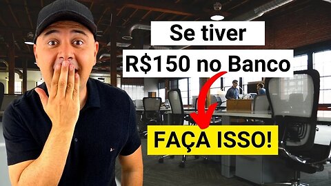 🚨 SE VOCÊ TEM R$150 REAIS NO BANCO | Faça isso agora!