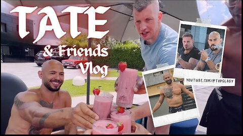 Andrew Tate & Friends Vlog