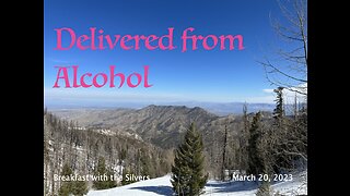 Delivered from Alcohol - Breakfast with the Silvers & Smith Wigglesworth Mar 20