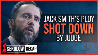 Jack Smith’s Ploy Shot Down by Judge