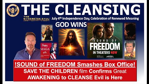 The Great AWAKENING & CLEANSING of Evil as SOUND of FREEDOM Blows Up Box Office to SAVE THE CHILDREN