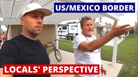 Living On US/Mexico Border. What's It Like? 🇺🇸🇲🇽