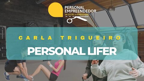 Carla Trigueiro Personal Lifer | Cortes do Personal Empreendedor
