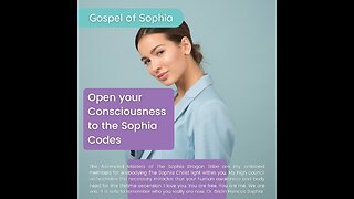 OH SOPHIA! BROADCASTING THE SOPHIA CODES TO COLLECTIVE CONSCIOUSNESS HUMANITY DOWNLOAD MATRIX!