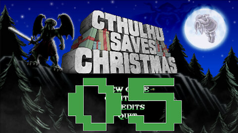 Let's Play Cthulhu Save Christmas [05]