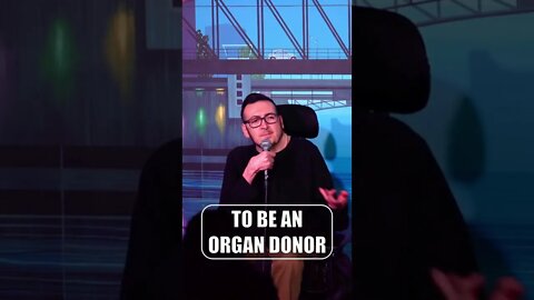 Signing Up To Be An Organ Donor | Stand Up Comedy