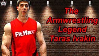 The Top Roll Master Taras Ivakin | Armwrestling Legend