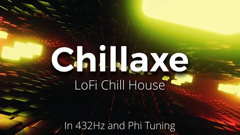 LoFi Chill House Mix | Chillaxe | 432Hz