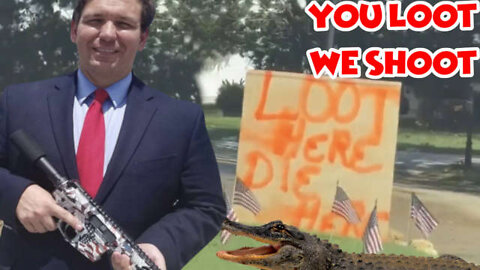 DeSantis Warns Looters That Floridians Will Shoot Them In The Face