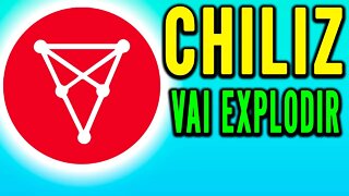 CHILIZ VAI SUBIR ESSA SEMANA