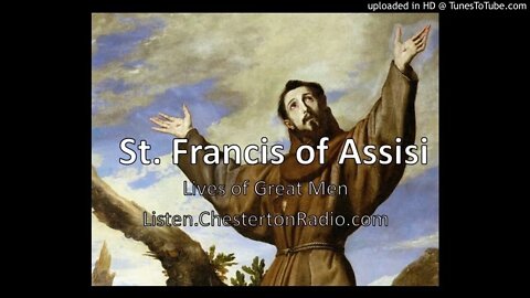 St. Francis of Assisi - Lives of Great Men