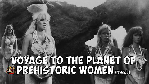 Voyage to the Planet of Prehistoric Women (1968) | Classic Sci-Fi Adventure