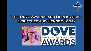 The Dove Awards and Derek Webb: Scripture and Gender Today