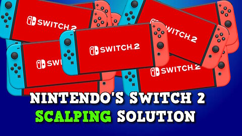 Nintendo’s Plan to Stop Scalpers: Switch 2 Launch Measures Revealed!