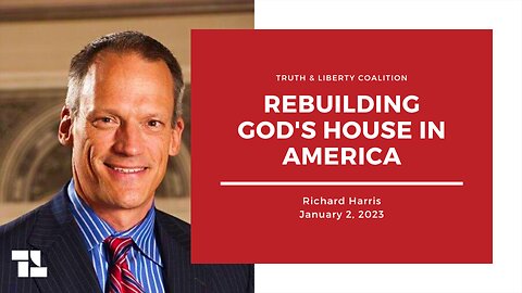 Richard Harris: Rebuilding God's House in America