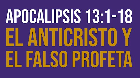 Apocalipsis 13:1-18: El anticristo y el falso profeta