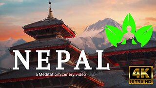 NEPAL 4k- a MeditationScenery video / The Land of Mountains /Enjoy