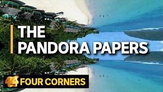 The Pandora Papers - Billions Hidden by the Rich and Powerful. Global Corruption & Money Laundering