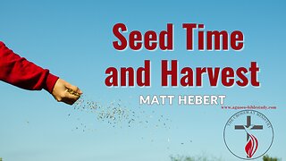 Seed Time and Harvest