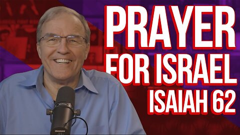 Pray For Israel? What's All This about Isaiah 62?: Interview With Mike Bickle