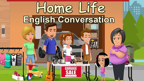 Home Life _ English Conversion