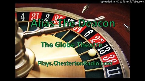 Alias The Deacon - The Globe Theatre