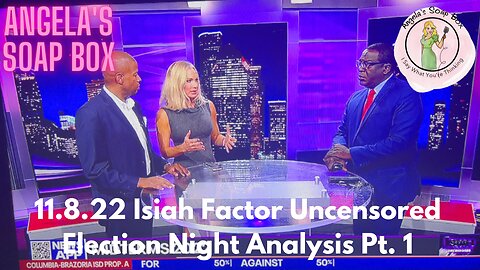 11.8.22 Isiah Factor Uncensored Election Night Analysis Pt. 1