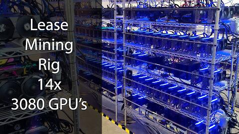 GPU Mining Farm - Lease Mining Rig of 14x 3080 GPU's