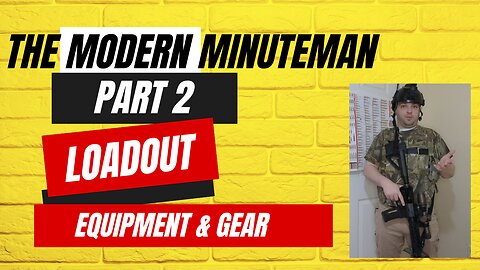 Modern Minuteman Series Part 2: What AR15 & Loadout For The $5.53 Minuteman Plan?