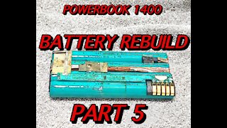 HOW TO REBUILD THE POWERBOOK 1400 BATTERIES PART 5