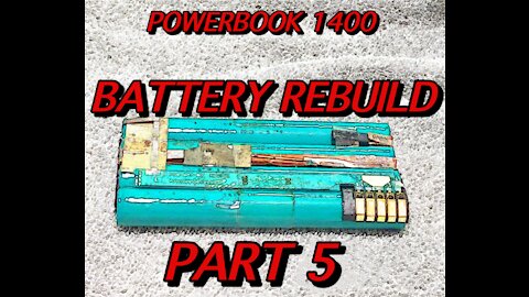 HOW TO REBUILD THE POWERBOOK 1400 BATTERIES PART 5