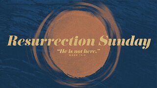 Resurrection Sunday 2023-Full Service