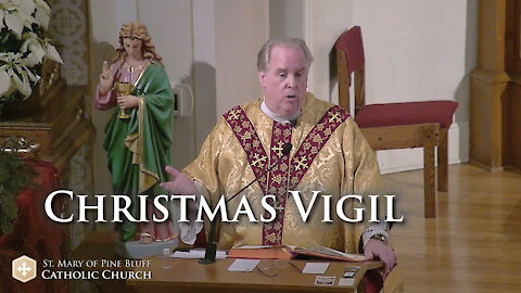 Sermon for Christmas Vigil Mass, Dec. 24, 2021