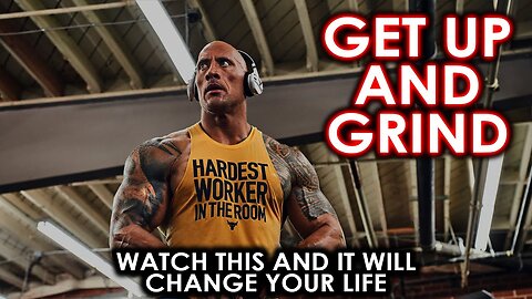 GET UP AND GRIND Best Motivational Video