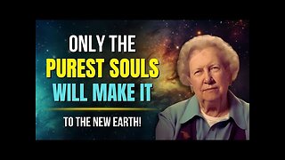 Only the Purest Souls Will Cross to the New Earth! ✨ Dolores Cannon