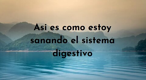 ASI SANO MI SISTEMA DIGESTIVO | Mi experiencia con buenos resultados