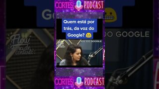 Voz do Google #CortesPodcastTop #shorts