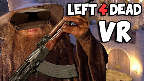 Taking on Helm's Deep in VR | Left 4 Dead 2 VR Mod