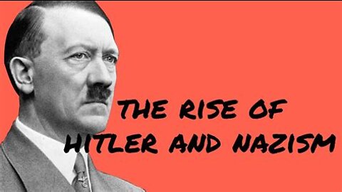 THE RISE OF HITLER - Trump and Hitler were very similar, or haven't you been paying attention.