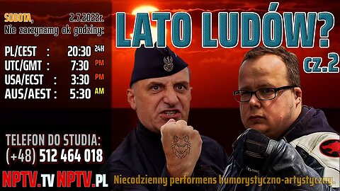 LATO LUDÓW? #2 - Olszański, Osadowski NPTV (02.07.2022)