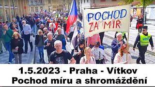 1.5.2023 - Praha - Vítkov - Pochod míru a shromáždění na Vítkově