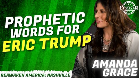 ReAwaken America Tour | Amanda Grace with Ark of Grace Ministries | "Prophetic Words for Eric Trump"