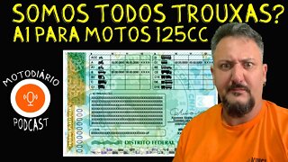 Nova Carteira A1 para motos até 125cc, a polêmica continua. SOMOS TODOS TROUXAS?