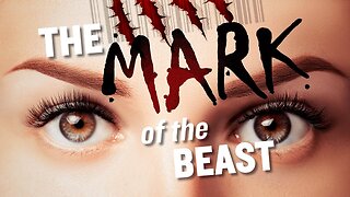 The Mark of the Beast - Have We Seen It Yet?