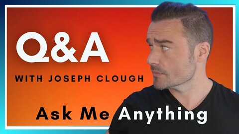 🔴 Live Stream: Q&A with Joseph (Ask Me Anything)