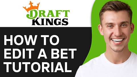 How To Edit a Bet on DraftKings