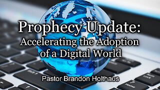 Prophecy Update: Accelerating the Adoption of a Digital World