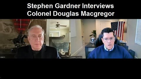 STEPHEN GARDNER INTERVIEWS COLONEL DOUGLAS MACGREGOR